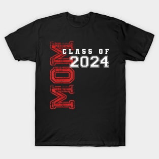 Mom Mother Senior 2024 Proud Mom Of A Class Of 2024 Graduate T-Shirt